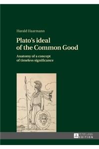 Plato's ideal of the Common Good