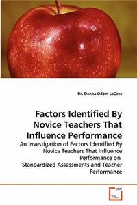 Factors Identified by Novice Teachers That Influence Performance