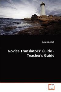 Novice Translators' Guide - Teacher's Guide