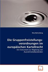 Gruppenfreistellungsverordnungen im europäischen Kartellrecht