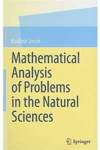 Mathematical Analysis of Problems in the Natural Sciences