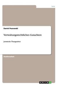 Verwaltungsrechtliches Gutachten