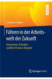 Führen in Der Arbeitswelt Der Zukunft