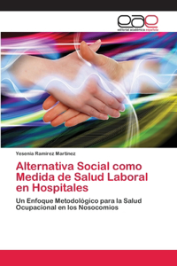 Alternativa Social como Medida de Salud Laboral en Hospitales