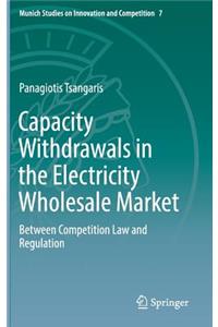 Capacity Withdrawals in the Electricity Wholesale Market