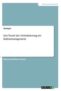 Der Trend der Globalisierung im Kulturmanagement