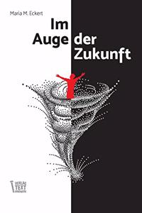 Im Auge der Zukunft