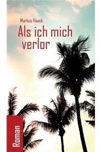 Als ich mich verlor