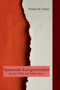 Spannende Kurzgeschichten aus den 1920er und 1930er Jahren