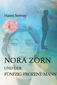 Nora Zorn und der Fünfzig-Prozent-Mann