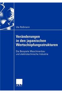 Veränderungen in Den Japanischen Wertschöpfungsstrukturen