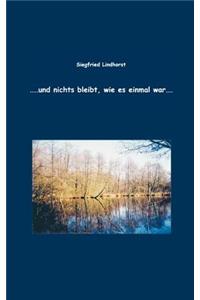 ... und nichts bleibt, wie es einmal war