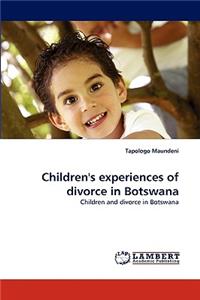 Children's experiences of divorce in Botswana