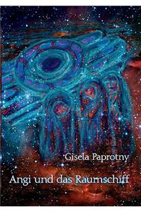 Angi und das Raumschiff