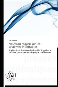 Nouveau Regard Sur Les Systèmes Intégrables