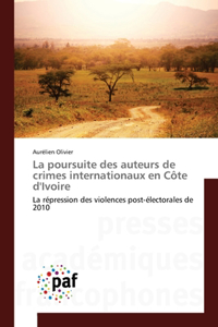 poursuite des auteurs de crimes internationaux en Côte d'Ivoire