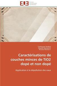 Caractérisations de Couches Minces de Tio2 Dopé Et Non Dopé