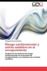 Riesgo cardiovascular y estrés oxidativo en el envejecimiento