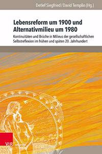 Lebensreform Um 1900 Und Alternativmilieu Um 1980