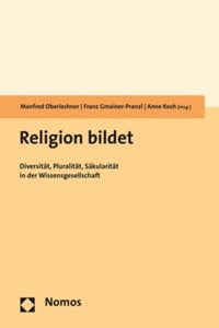 Religion Bildet: Diversitat, Pluralitat, Sakularitat in Der Wissensgesellschaft