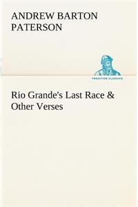 Rio Grande's Last Race & Other Verses