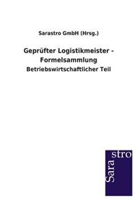 Geprüfter Logistikmeister - Formelsammlung