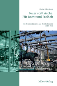 Feuer statt Asche. Für Recht und Freiheit