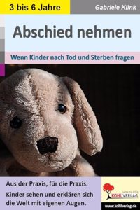 Abschied nehmen: Wenn Kinder nach Tod und Sterben fragen
