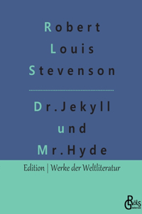 Der seltsame Fall des Dr. Jekyll und des Mr. Hyde