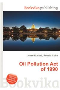 Oil Pollution Act of 1990