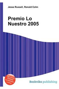 Premio Lo Nuestro 2005