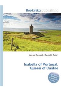Isabella of Portugal, Queen of Castile