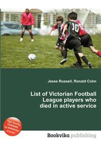 List of Victorian Football League Players Who Died in Active Service