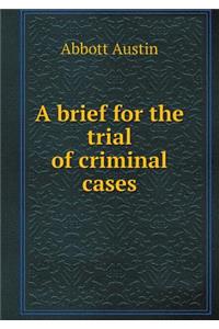 A brief for the trial of criminal cases