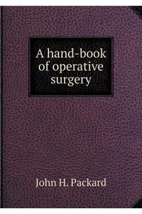 A Hand-Book of Operative Surgery