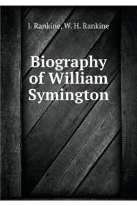 Biography of William Symington