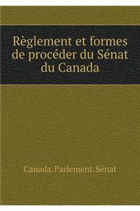 Règlement et formes de procéder du Sénat du Canada