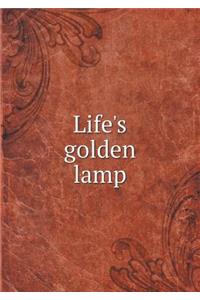 Life's Golden Lamp