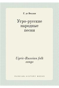 Ugric-Russian Folk Songs