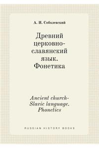 Ancient Church-Slavic Language. Phonetics