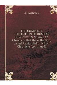 The Complete Collection of Russian Chronicles. Volume 12. Chronicle That the Collection, Called Patriarchal or Nikon Chronicle (Continued)