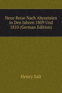 Neue Reise Nach Abyssinien in Den Jahren 1809 Und 1810 (German Edition)