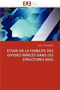 Etude de la Fiabilite Des Oxydes Minces Dans Les Structures Mos