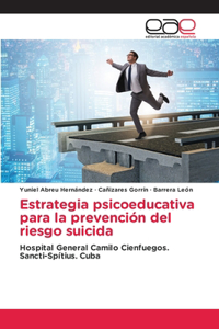 Estrategia psicoeducativa para la prevención del riesgo suicida