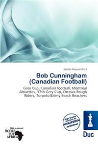 Bob Cunningham (Canadian Football)