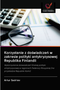 Korzystanie z doświadczeń w zakresie polityki antykryzysowej Republika Finlandii