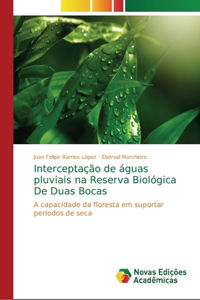 Interceptação de águas pluviais na Reserva Biológica De Duas Bocas