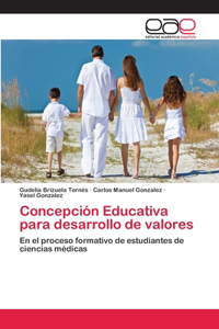 Concepción Educativa para desarrollo de valores