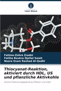 Thiocyanat-Reaktion, aktiviert durch HDL, US und pflanzliche Aktivkohle