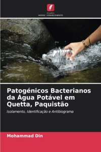 Patogénicos Bacterianos da Água Potável em Quetta, Paquistão